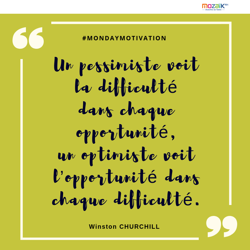 Mozaik Rh Mondaymotivation Hello La Team Mozaik Debutons Cette Semaine Sur Cette Citation Tres Motivante De Winston Churchill Regardons Au Dela De Nos Circonstances Et Prenons Les Epreuves Comme Un