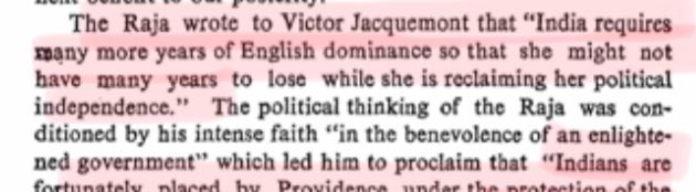 2/n Raja wrote to Victor Jacquemont that “India requires many more years of English dominance so that she might not have many years to lose while she is reclaiming her political independence.”Ref: Leaders of National Movement by Vidya Dhar Mahajan, pg 4 http://ignca.gov.in/Asi_data/58820.pdf