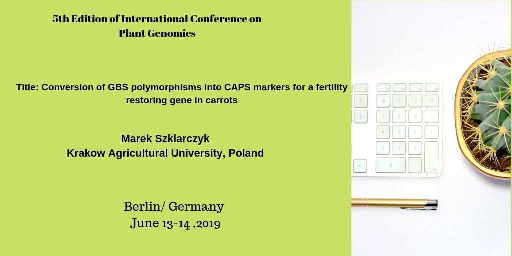 PlantGenomics_1's tweet photo. PS:https://t.co/hCpzBW3VrD 
Don't miss the Speech of Marek Szklarczyk
Title: Conversion of GBS polymorphisms into CAPS markers for a fertility restoring gene in carrots
At Berlin Germany , June 13,14- 2019 https://t.co/XZ5WnhoDTn