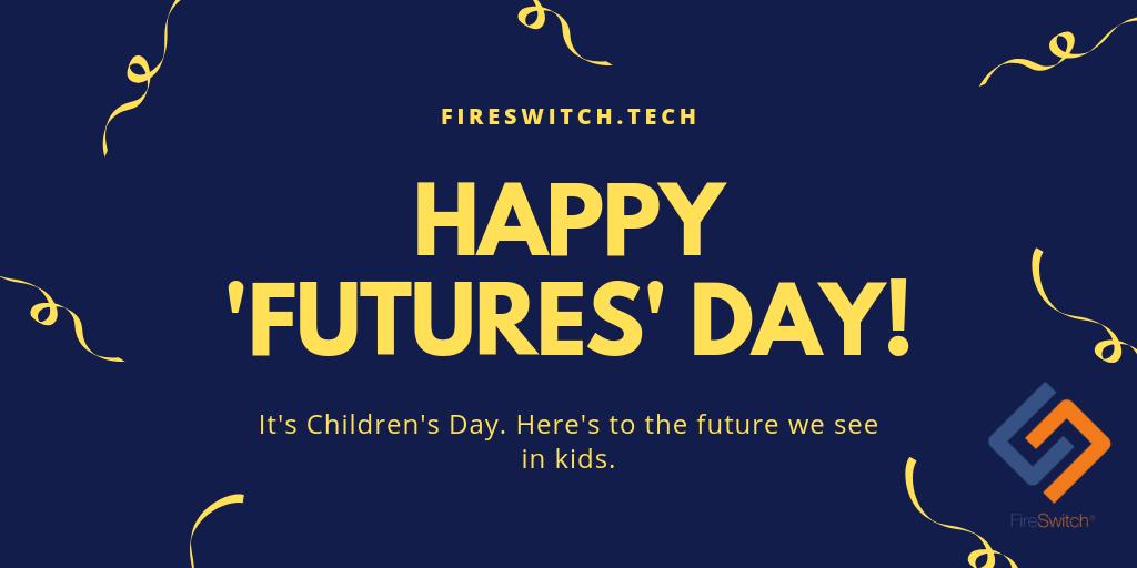 FireSwitchTech's tweet photo. Kids are the future.
We celebrate them on this day, and every other day.

Happy Children's day to every amazing kid all over the world! 🌍🎉

#childrensday2019 https://t.co/QE7En35fWF