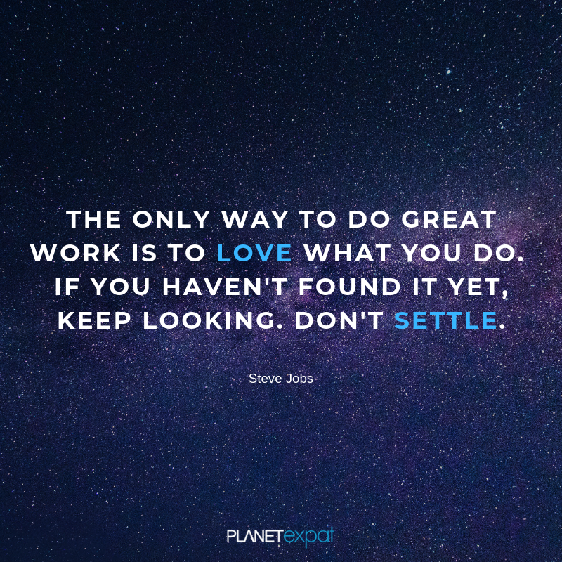 PlanetExpat's tweet photo. 💙 Have you found what you love? 

Don't settle! 💪 #MondayMotivation https://t.co/TgcwcYZJxk