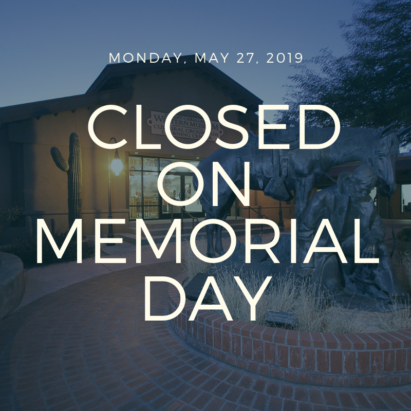 DCWM is closed today in observance of Memorial Day. Heading Out Wickenburg Way soon? We'll be open Tuesdays through Sundays all summer long!