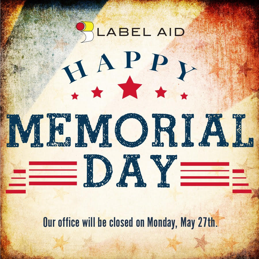 Happy Memorial Day! Our business will be closed for today and will be back in production Tuesday.

#LabelAidInc #MemorialDay