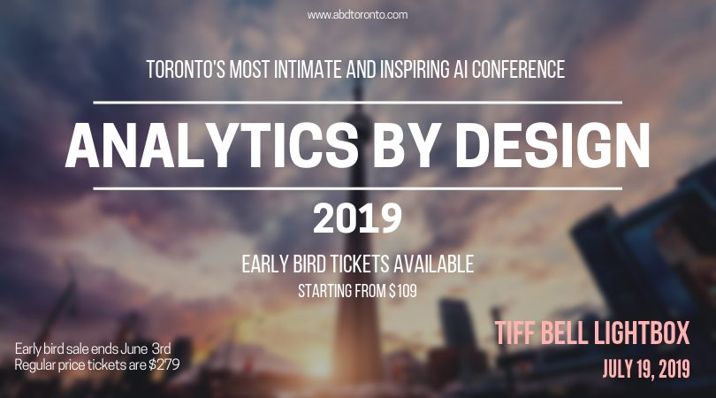 abdtoronto's tweet photo. Analytics by Design 2019, Toronto's most INTIMATE and INSPIRING tech conference is coming to @TIFF Bell Lightbox on July 19, 2019. Early Bird Tickets Sale Ends at 11:50 PM EST on June 03. Get your tickets today with unbeatable discounts TODAY.  https://t.co/9mofM3R9Mb https://t.co/LNbtZTiu9m