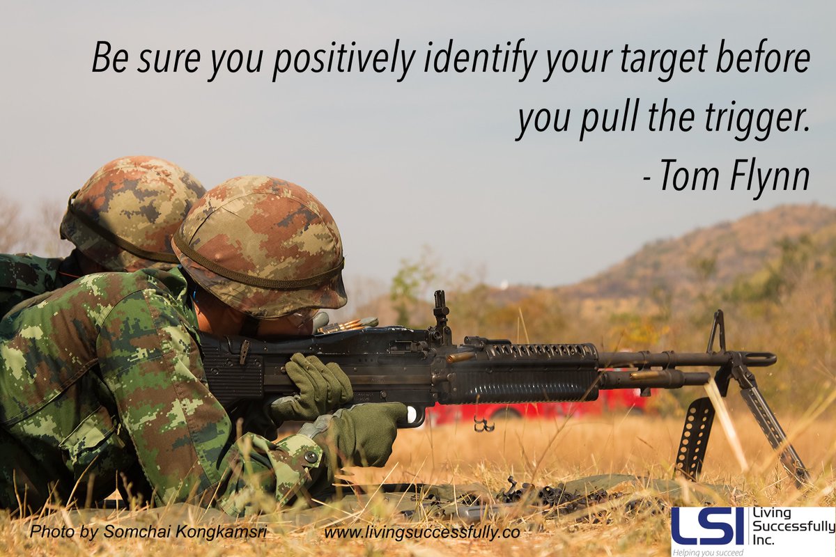 David_LSI's tweet image. Be sure you positively identify your target before you pull the trigger. 
- Tom Flynn

#IdentifyTarget #pullTrigger

livingsuccessfully.co