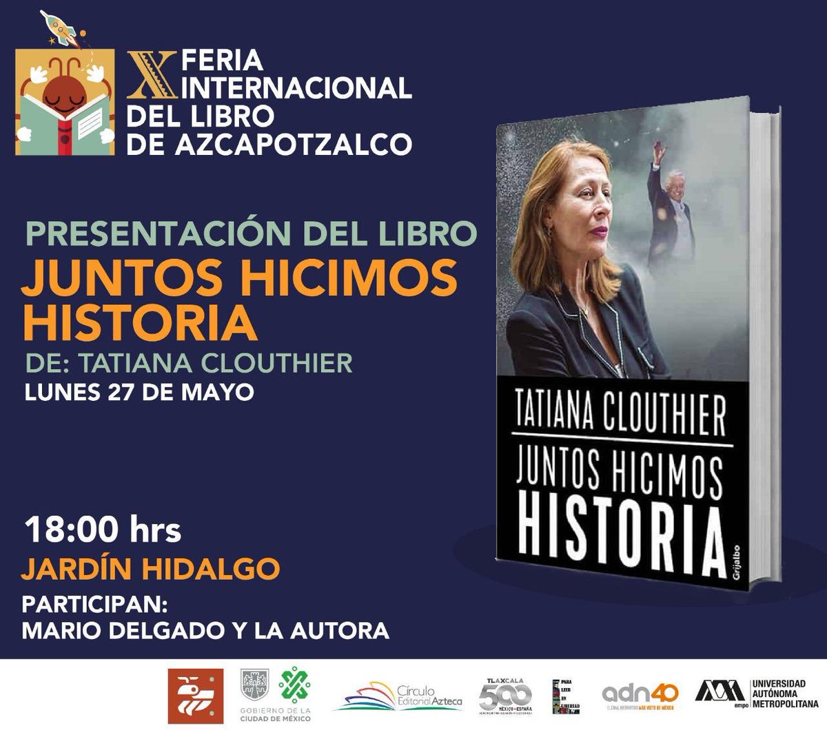 A las 18:00 estaré presentando #JuntosHicimosHistoria con @tatclouthier ‼️ en la #FILAzcapotzalco 
¡Los esperamos!