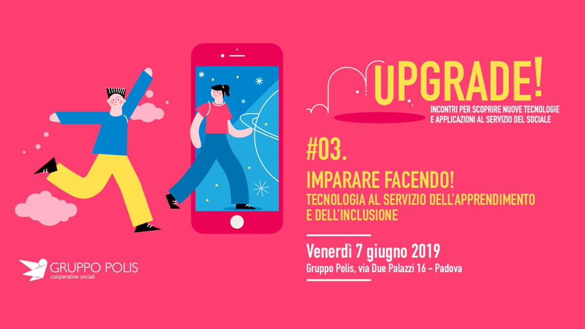 Torna #Upgrade 03. Il format di approfondimento su #tecnologia e #inclusione. IMPARARE FACENDO! Biglietti su #eventbrite: bit.ly/2Mc8zsP #padova #incontri #disabilità #didattica #scuola #genitori