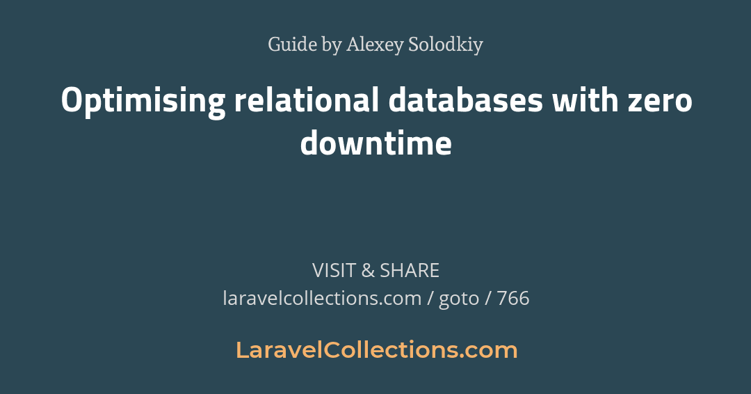 LaraCollectionz's tweet image. Optimising relational databases with zero downtime
Guide by Alexey Solodkiy
laravelcollections.com/goto/766
#LaravelCollections #laravel #php #dev #coder #coding #developer #Programming #javascript