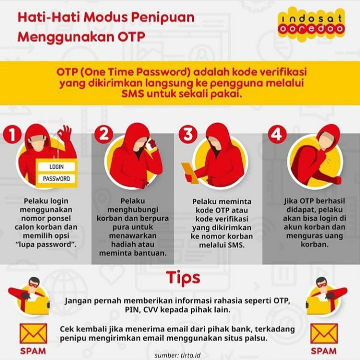 IM3OoredooBTA's tweet photo. Berkat kemajuan teknologi, kemudahan dalam berbagai transaksi perbankan memberikan keuntungan bagi kita. Namun tanpa disadari, kemudahan tersebut dimanfaatkan oleh pihak yang tidak bertanggung jawab, seperti maraknya penipuan menggunakan kode OTP. #IndonesiaDigitalNation https://t.co/GntMk88czE