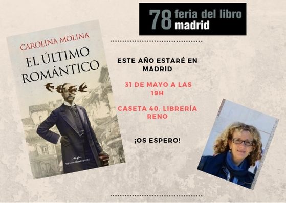 Os espero el viernes con mi última novela #Elultimoromántico. #elMadrid del s. XIX llega a la #FeriadelLibro2019. En la caseta de la Librería #Reno