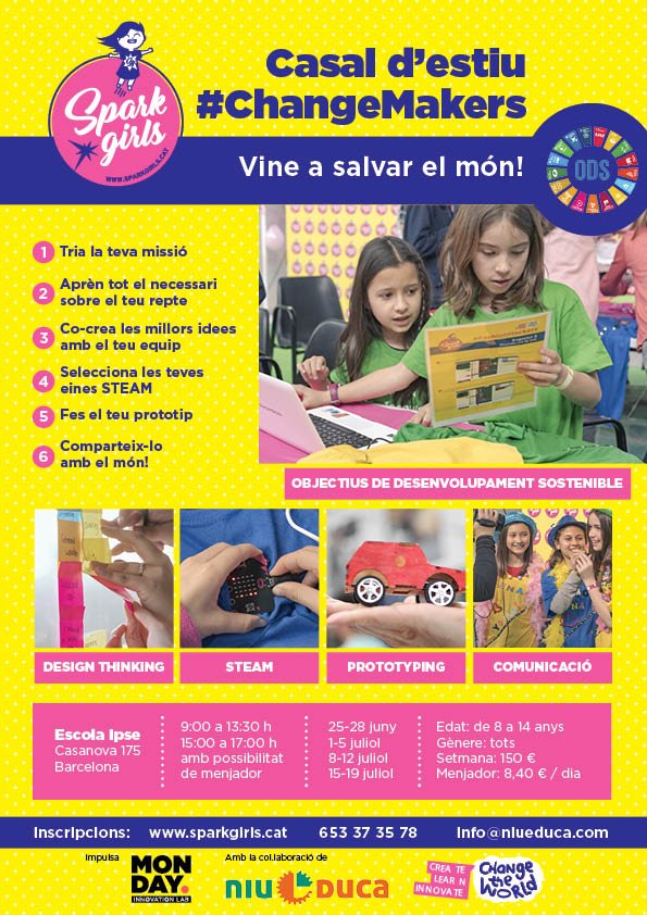 👉Si tens fills entre 8 i 14 anys👫aquest estiu apunta'ls a salvar el món amb #ChangeMakers! 💪El nou Casal d'Estiu de #SparkGirls. Aprendran a combinar #DesignThinking #STEAM #Prototyping i #Comunicació per a resoldre reptes socials vinculats als #ODS 💡bit.ly/2JK14Y2