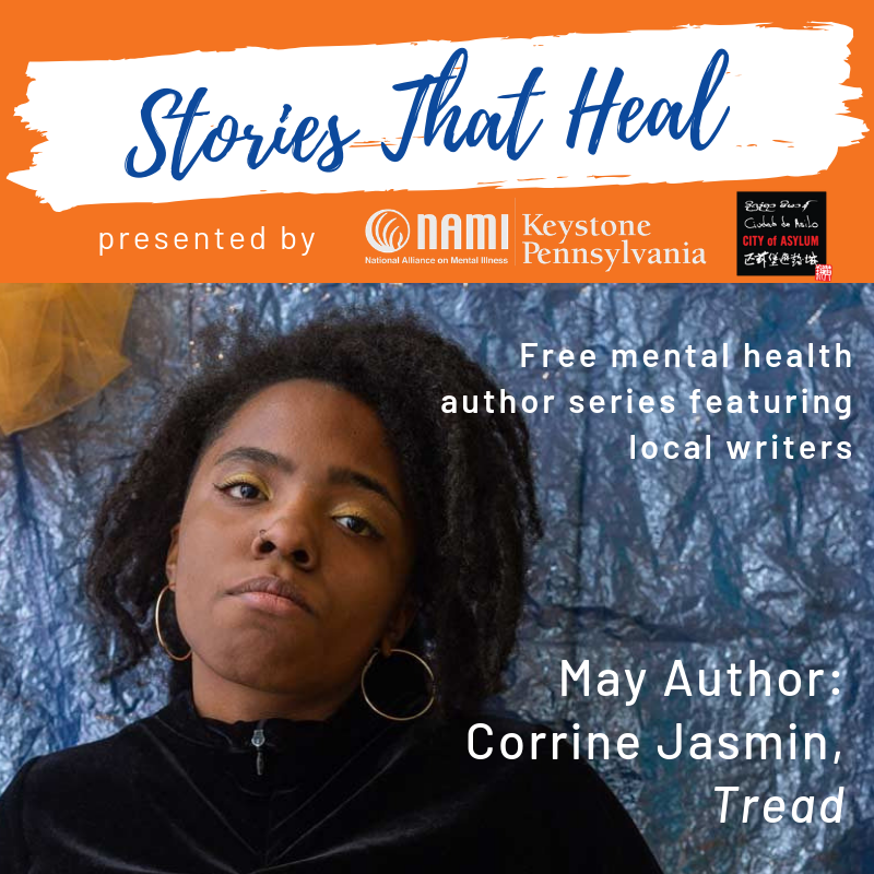 NAMIKeystonePA's tweet photo. We’re just 2 days away from #NAMIKeystonePA's May #StoriesThatHeal event featuring #CorrineJasmin. Corrine will share excerpts from her self-published poetry book, #Tread. Join us Thurs. at 7PM at @cityofasylum. Free RSVP https://t.co/tdb4DL5O0F. https://t.co/iYGjAAH6Xm