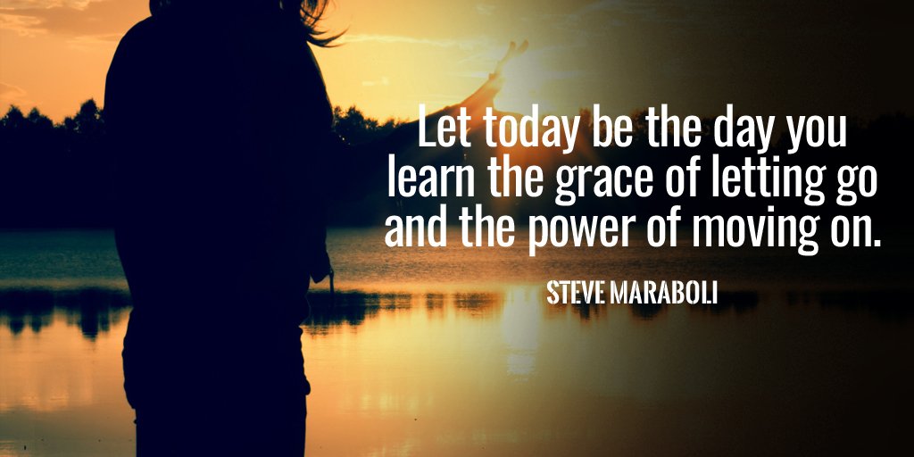 DaveJShank's tweet photo. Let today be the day you learn the grace of letting go and the power of moving on. - Steve Maraboli #quote 
#freeSPIRIT https://t.co/HWm4S2payt