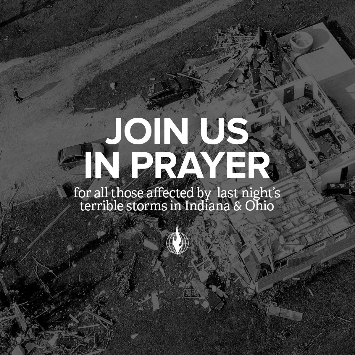 ALJCorg's tweet image. Please join us in prayer for all those affected by the 51+ tornadoes and storms that devastated Indiana and Ohio last night.