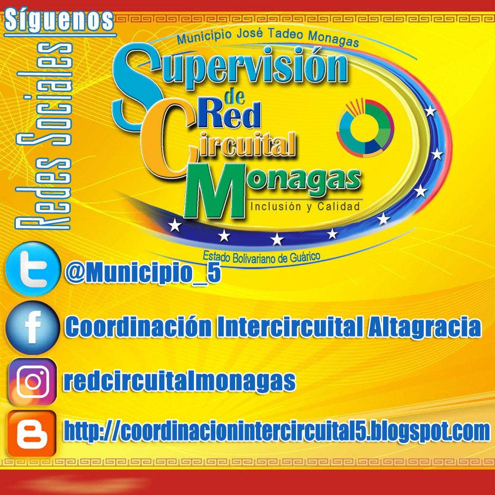 #Síguenos Supervisión de Red Circuital Monagas 5, te Invita a seguir nuestras redes sociales y conocer todo lo relacionado a educación en Venezuela @MPPEDUCACION
@municipio_5

…rdinacionintercircuital5.blogspot.com

facebook.com/CoordinacionIn…

Instagram @RedCircuitalMonagas