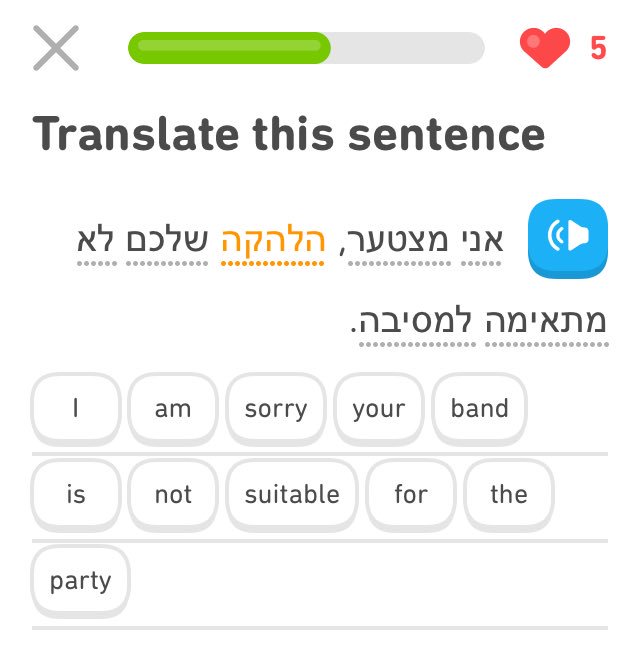 No, Duolingo. I’m sorry your party isn’t suitable for my band!
