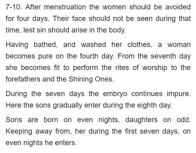  #MenstrualTabooInHinduism"After menstruation the women should be avoided for four days. Their face should not be seen during that time, lest sin should arise in the body.Having bathed, and washed her clothes, a woman becomes pure on the fourth day... "- Garuda Purana Ch 15.