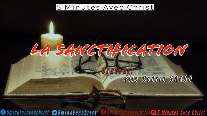 5minavecchrist's tweet photo. La vidéo sur la sanctification est maintenant disponible sur YouTube et Facebook 🤗 https://t.co/JXR0Hs8DXx