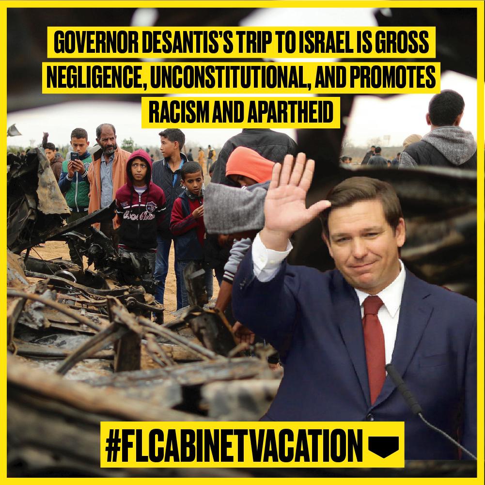 Dreamdefenders's tweet photo. The bottom line is: Governor Desantis’s trip to Israel is gross negligence, unconstitutional, and promotes racism and apartheid.

@jvplive South Florida, @theIMEU, @USCPR_ , @RashaMK, @diasporadical_z @denevelgmailcom, @DwightBullard 

#FLCabinetVacation https://t.co/55hScyko3J