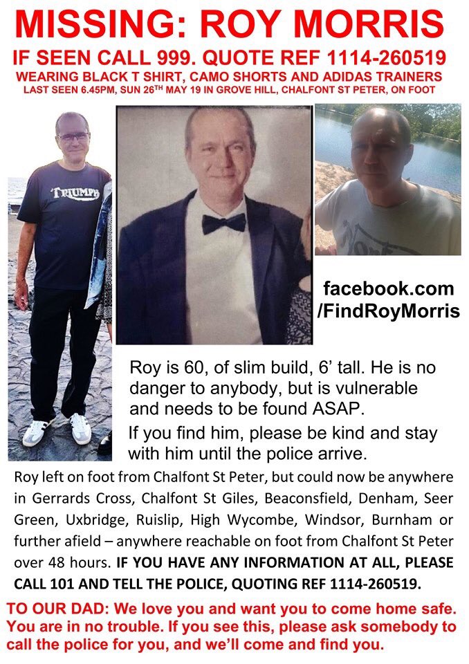 If you live around the Chalfont St Peter area In South Bucks please be aware that a gentleman called Roy Morris has gone missing. The community is galvanised to helping the family find Roy. Please share if appropriate. Thank you. m.facebook.com/FindRoyMorris/