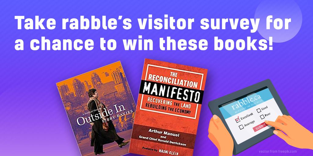 rabbleca's tweet photo. LAST WEEK TO HAVE YOUR SAY! Tell us something about yourself.  If you fill out our 2019 reader survey, we can get to know you and what you want to see on rabble even better. There may be a prize in it for you, if you do! https://t.co/yUsBSjdEXE https://t.co/VkI0a9yrYs