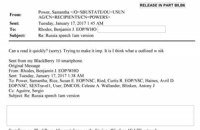 14. The day she delivered that speech (3 days before the inauguration) – an email chain under the subject line, “Russia speech 1am version,” between Samantha Power, Susan Rice, Ben Rhodes, and others is completely redacted.