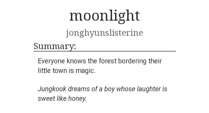 70) Moonlight https://archiveofourown.org/works/8130368 • 4k words• fairy jm