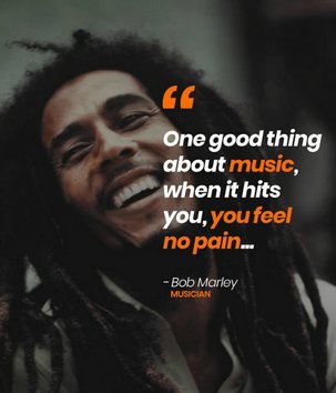 When music is good. “One good thing about Music, when it Hits you, you feel no Pain.” - Bob Marley. Боб Марли Мем. No feelings no Pain. When the Music is good.