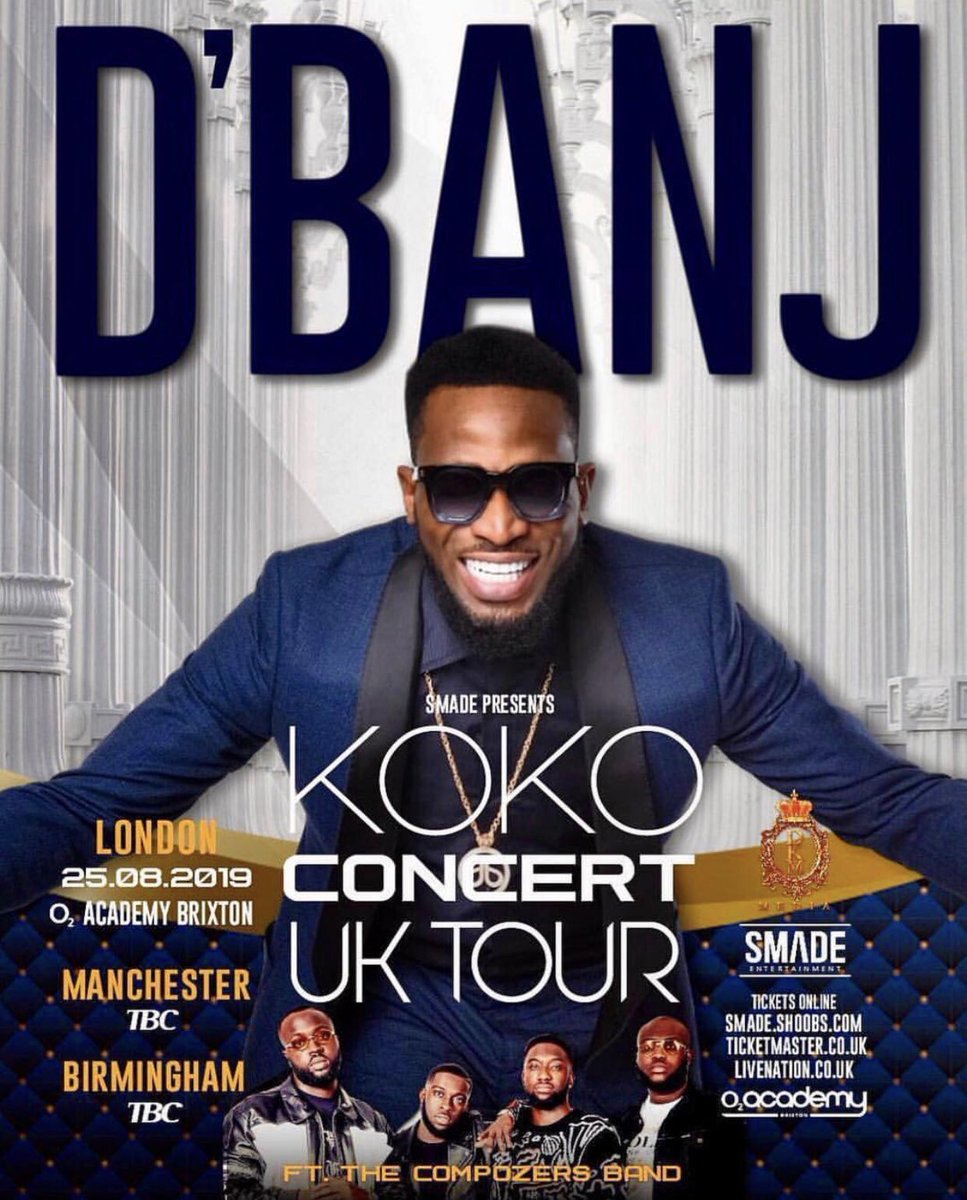 Smadeevents's tweet image. The return of the King just exactly 3 months to go! UK 🇬🇧 are you ready for SMADE &amp;amp; LIVENATION present The Afrobeats Legend D’Banj @iamdbanj feat The Compozers @compozers Live #KOKOCONCERT

London o2 Brixton Academy on 25 August, Bank Holiday Sunday.

@iamSMADE #dbanj #kokomaster