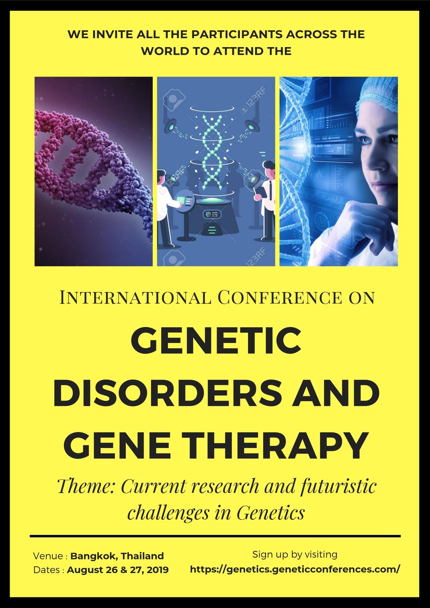Michael23340653's tweet photo. International #Conference on #Genetic_Disorders and #Gene_Therapy
#August 26-27, 2019 #Bangkok, #Thailand
Theme: Current research and futuristic challenges in Genetics 
Email us : geneticdisorders@expert-meetings.com
Contact us : https://t.co/eqQo6Iams9
Register Now!!! https://t.co/LyefRYpEfh