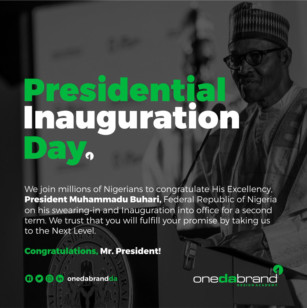 onedabrandda's tweet photo. CONGRATULATIONS, MR. PRESIDENT @MBuhari

#presidentialinauguration #presidentmuhammadubuhari #muhammadubuhari #presidentbuhari #nigeria #inauguration2019 #theinauguration #nextlevel2019 #fourmoreyears #secondterm #nigeriaisblessed #onedabrand #designacademy #weareonedabrand https://t.co/07DhjuRkIw