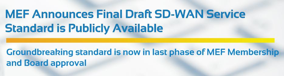 Congratulations to the MEF SD-WAN team for advancing the industry's first #SDWAN service standard! Truly Groundbreaking!  mef.net/Press-Releases…  #MEF #SDWAN