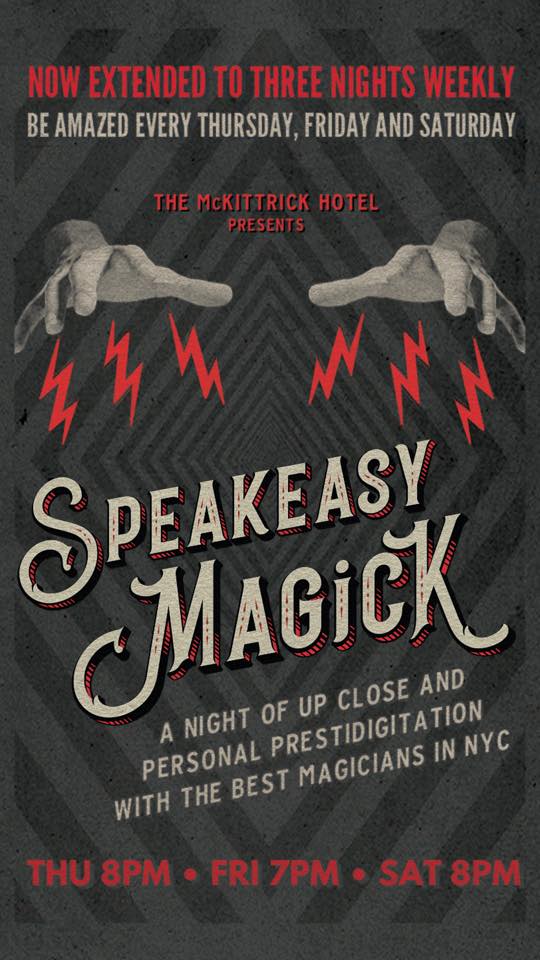 The McKittrick Hotel presents Speakeasy Magick, now booking every Thursday – Saturday exclusively in The Club Car.  Join us for an unprecedented night of table-side magic like you’ve never seen before featuring a changing roster of NYC's best magicians. mckittrickhotel.com/events/magick/