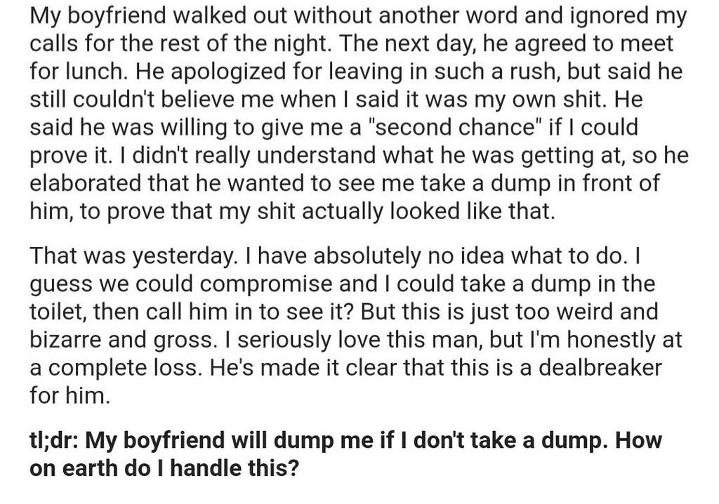 My boyfriend [28M] wants me [27F] to take a dump in front of him to prove that I'm not cheating.