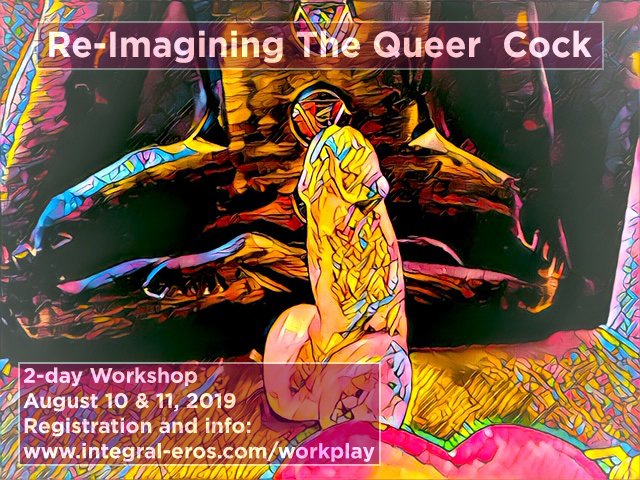 IntegralEros's tweet photo. Coming August 10th! Reimagining the #QueerCock. Early registration discount code: PHALLIC #intimacyacademy https://t.co/5jEdmHrlJZ