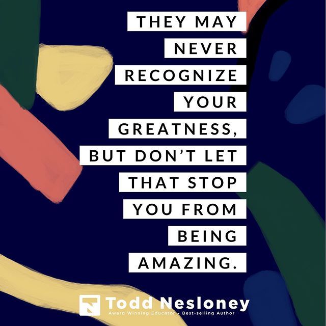 TechNinjaTodd's tweet photo. They may never recognize your greatness, but don’t let that stop you from being amazing. 
#kidsdeserveit #tnt #sparksinthedark #tlap #teachersfollowteachers #teachersofinstagram #tellyourstory https://t.co/BHP3mKc95U https://t.co/xOxhvZ1T6c