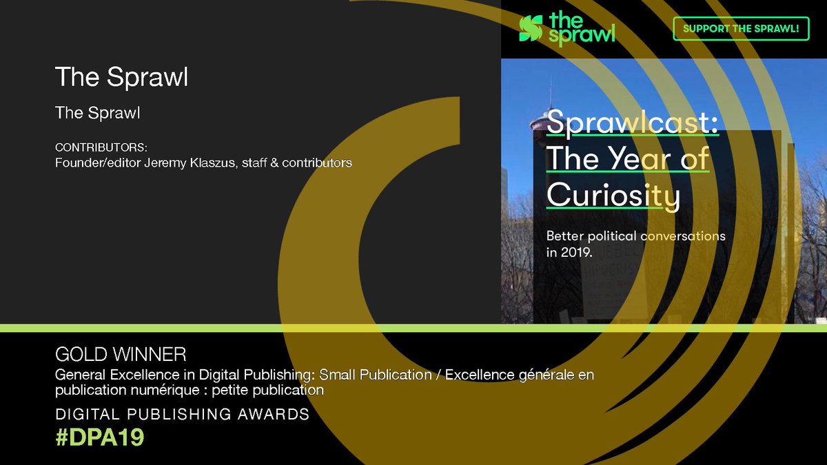 .<a href="/SprawlCalgary/">The Sprawl</a> remporte l'or du prix d’excellence générale (petite publication). #PMC19 DPA19