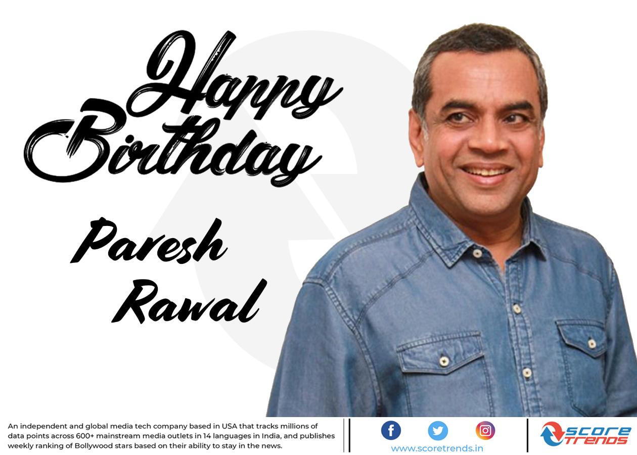 Score Trends wishes Paresh Rawal a Happy Birthday!! 