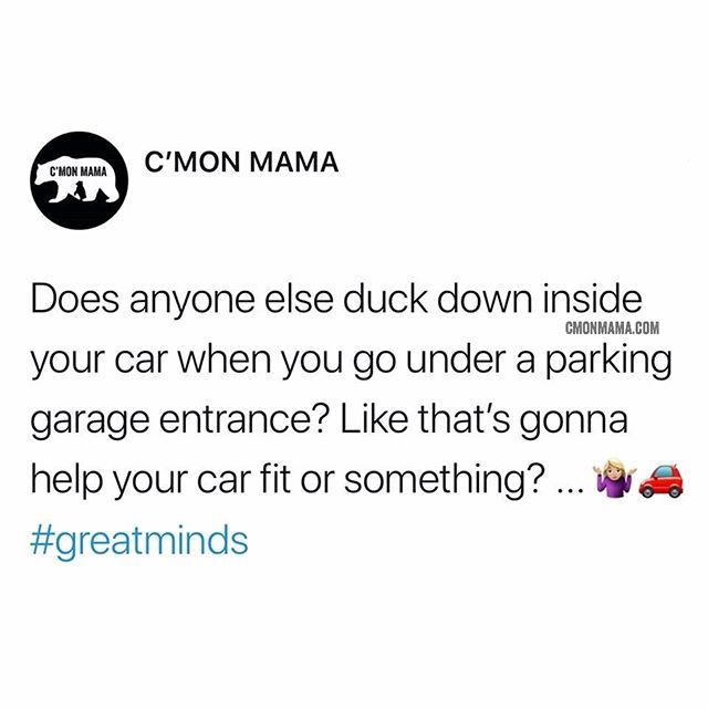 I do this every single time. 🤷🏼‍♀️😂
•
•
•
•
#cmonmama #momsgotjokes #funnymama #funnymommy #drivingmemes #parkingmemes #carmemes #momlifebelike #momhacks instagram.com/p/ByFY4-Jg7pW/