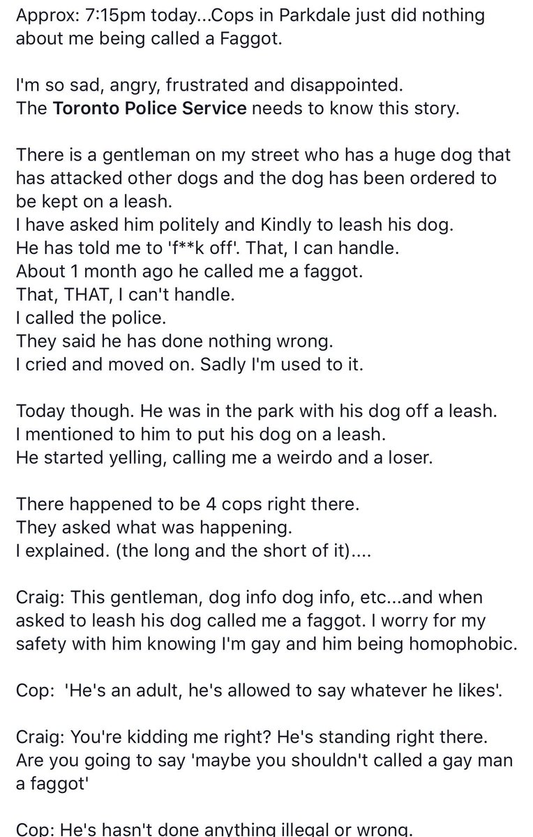 NicolaNCD's tweet photo. (1/2)I am sickened and ashamed of Toronto after the horrifying experience my dear friend @Craig_Pike had with @TorontoPolice today. The full story is below but the officers responses to the homophobic slurs being yelled at a man who feared for his safety are disgusting. @CBCNews https://t.co/CvOQp116G8