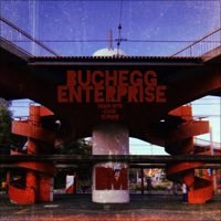 „Buchegg Enterprise (feat. Luuk &amp; Eu93ne) - Single“ von Semantik
