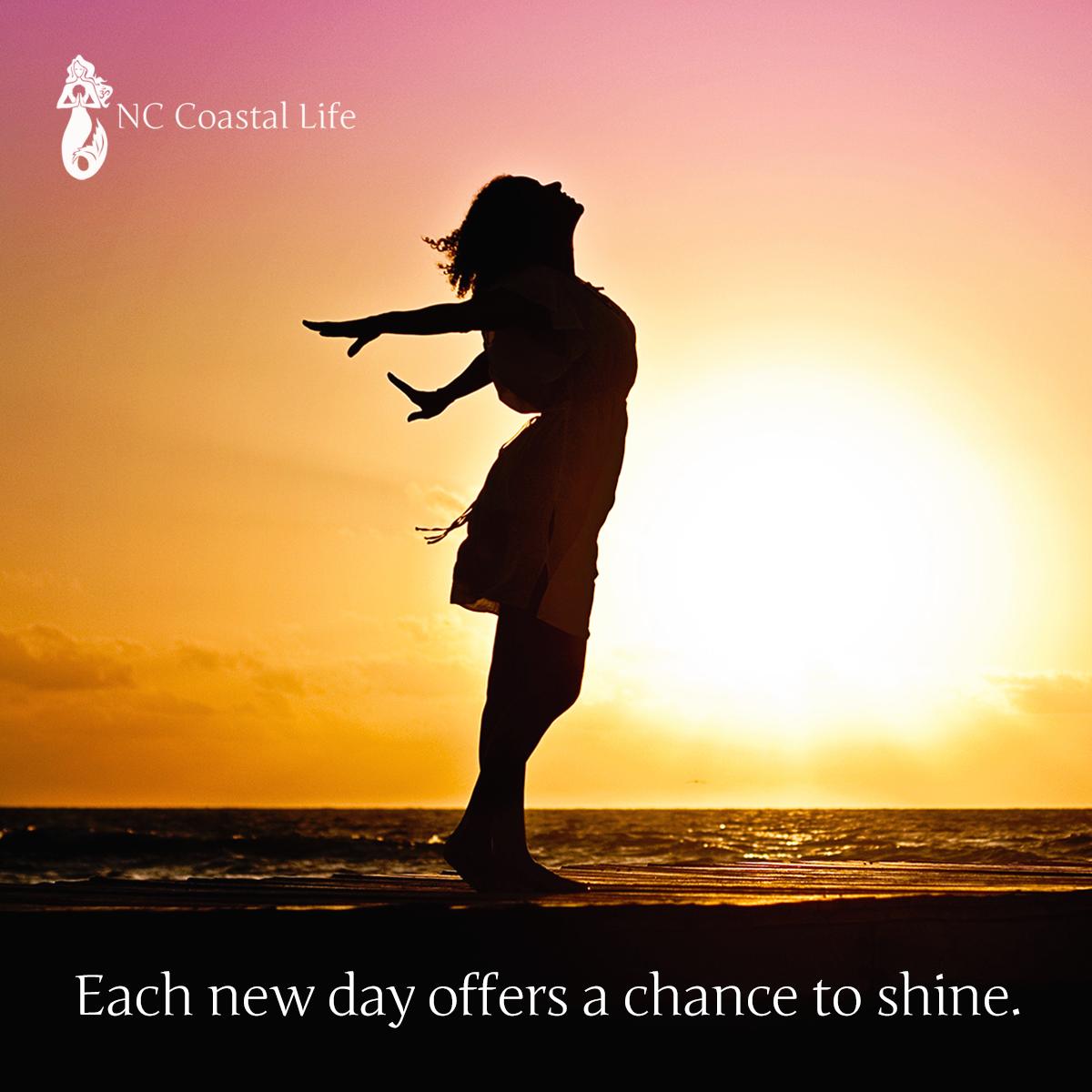 NCCoastalLife's tweet photo. “Each new day offers a chance to shine.” #InspirationalQuote #positivity https://t.co/jBGengPmaT https://t.co/3jJweIWMDw