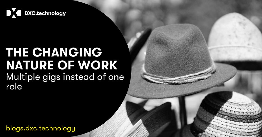 In the new gig style of working, an employee can wear many hats and be involved in activities that span many roles. What are your gigs? bit.ly/2XtHFxQ @M3Wilkinson @DXCTechnology #DXCDigitalDirections #ThriveonChange