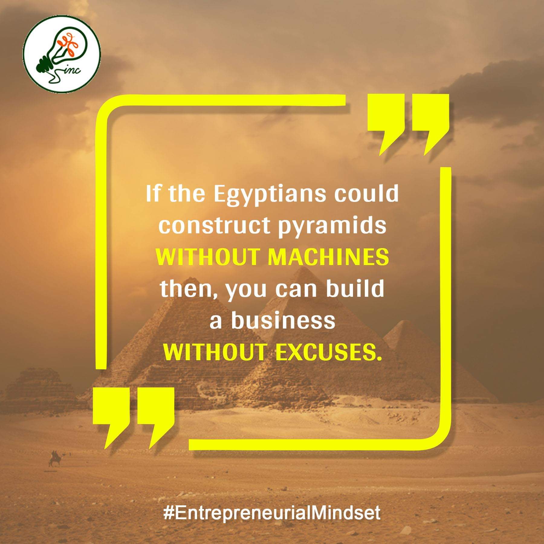 Aic 36inc Entreprenuerialmindset If The Egyptians Could Construct Pyramids Without Machines Then You Can Build A Business Without Excuses Nitiaayog Aimtoinnovate 36inc Incubationcenter Startup Raipur T Co Rgdksowle4 Aic 36inc Entreprenuerialmindset If The Egyptians Could Construct Pyramids Without Machines Then You Can Build A Business Without Excuses Nitiaayog Aimtoinnovate 36inc Incubationcenter Startup Raipur T Co Rgdksowle4