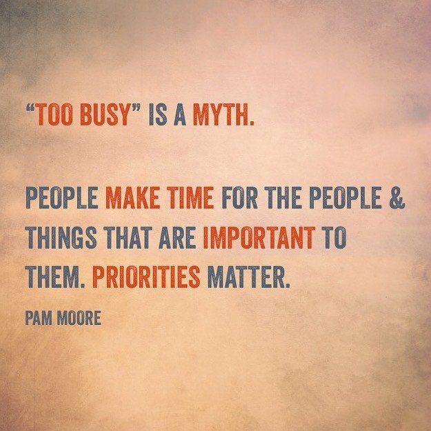 PamMktgNut's tweet photo. “Too busy” is a myth.
People make time for the people & things that are important to them. Priorities matter. #chooselove #destinationfindme #selfcare #loveyourself #priorities #chooselife #getreal #quotes #inspiration #love #faith https://t.co/FhzqzaMyTr https://t.co/yxL34lQuC4