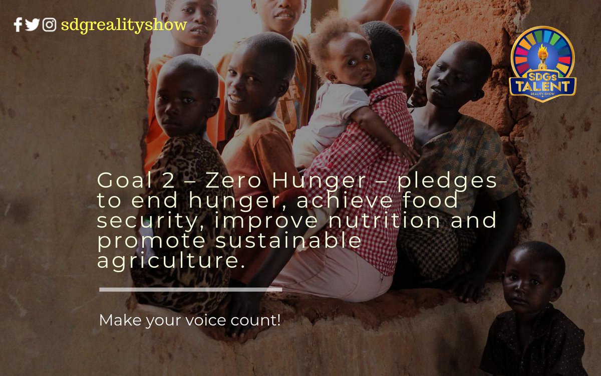 SDGRealityShow's tweet photo. The 'Zero Hunger' Goal pledges to end hunger, achieve food security, improve nutrition and promote sustainable agriculture.
#Talent4Dev
-
#MakeYourVoiceCount
#SGD2
#ZeroHunger
#RealityShow
#TVShow
#MofeDuncan
#SDGs2030
#UNDP
#UN https://t.co/3am6rPLd5H