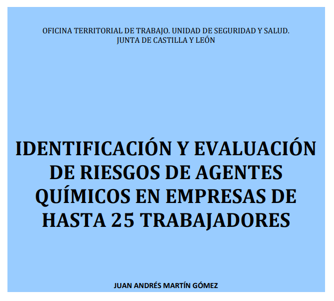 #PRL #JCyL Estudio becado 

“Identificación y evaluación de riesgos de Agentes Químicos en empresas de hasta 25 trabajadores”

Autor: Juan Andrés Martín Gómez 

Tutor: Elena Encinas Martín #ASSLValladolid 

Año 2015  

trabajoyprevencion.jcyl.es/web/jcyl/Traba…