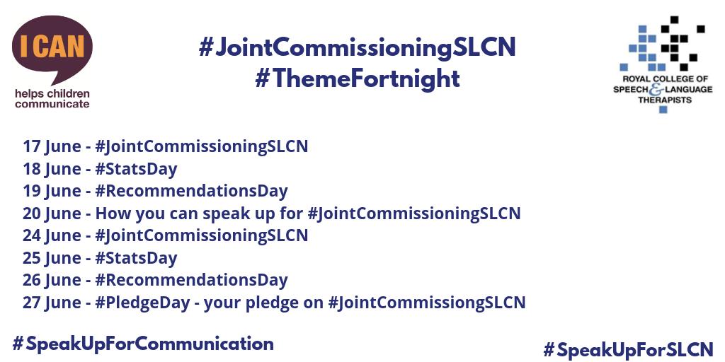 RCSLTpolicy's tweet photo. On Monday @RCSLT & @ICANcharity start our final #ThemeFortnight - #JointCommissioningSLCN Here's what to expect weeks commencing 17th and 24th June. https://t.co/DoLCqb5n6X