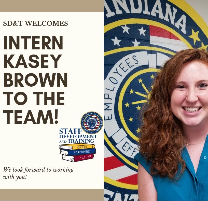 IndianaDOC_SDT's tweet photo. “IDOC Staff Development and Training is excited to welcome Ms. Kasey Brown who is joining our team as an intern this summer. #NextLevel #idoc #sdandt #summerinterniship #welcometotheteam #oneteamonegoal” https://t.co/o2co5hYlAO