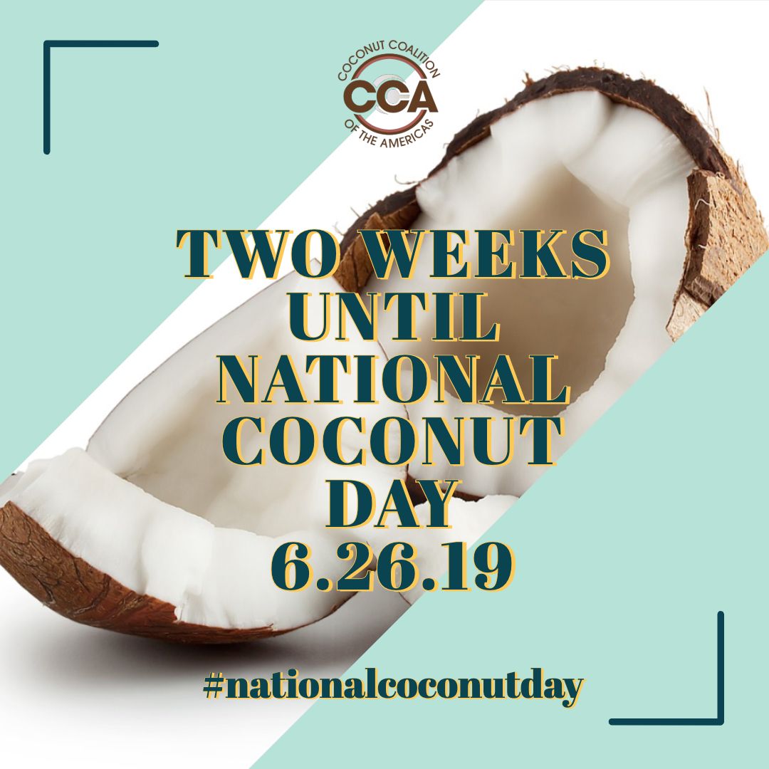CoconutCCA's tweet image. Just 2 weeks until #nationalcoconutday! How will you celebrate? #coconut
